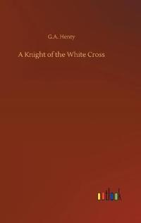 A Knight of the White Cross