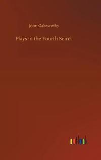 Plays in the Fourth Seires