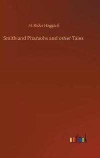 Smith and Pharaohs and other Tales