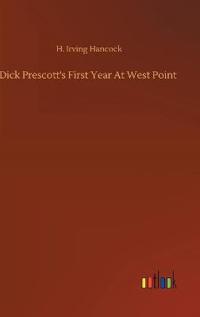Dick Prescott's First Year At West Point