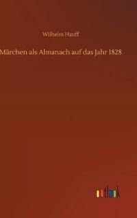 Märchen als Almanach auf das Jahr 1828