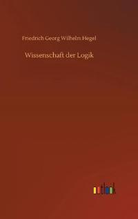 Wissenschaft der Logik