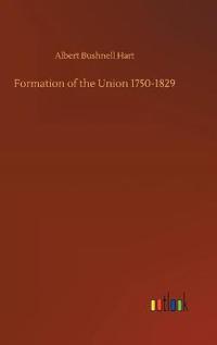 Formation of the Union 1750-1829