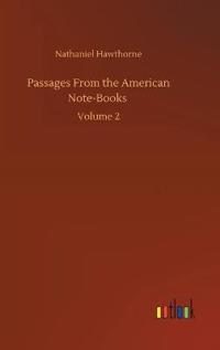 Passages From the American Note-Books