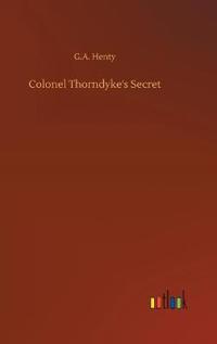 Colonel Thorndyke's Secret