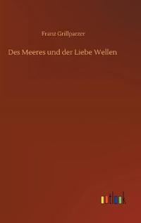 Bokomslag for "Des Meeres und der Liebe Wellen"
