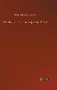 The House of the Whispering Pines