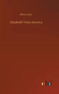 Bokomslag for "Elizabeth Visits America"