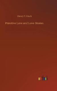 Primitive Love and Love-Stories