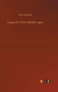 Legends of the Middle Ages