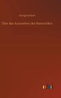 Über das Aussterben der Naturvölker