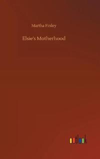 Elsie's Motherhood