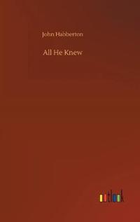 All He Knew
