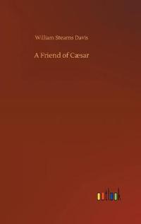 A Friend of Cæsar