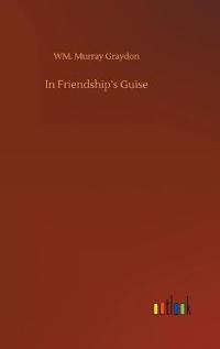 In Friendship's Guise
