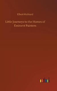 Bokomslag for "Little Journeys to the Homes of Eminent Painters"
