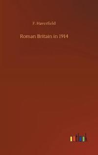 Roman Britain in 1914