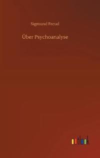 Über Psychoanalyse