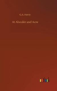 At Aboukir and Acre
