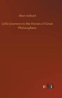 Bokomslag for "Little Journeys to the Homes of Great Philosophers"