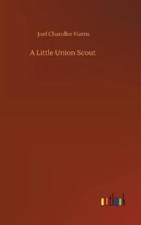 Bokomslag för "A Little Union Scout"