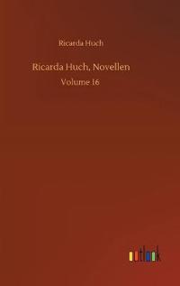 Ricarda Huch, Novellen