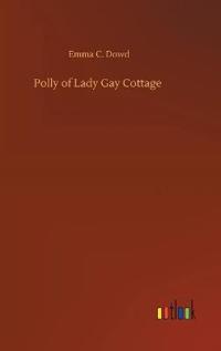 Bokomslag för "Polly of Lady Gay Cottage"