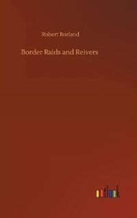 Border Raids and Reivers