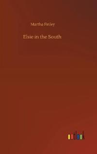 Bokomslag for "Elsie in the South"