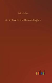 Bokomslag for "A Captive of the Roman Eagles"