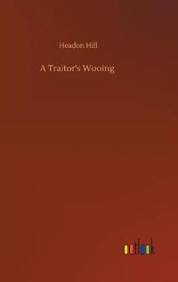 A Traitor's Wooing