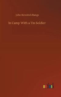 In Camp With a Tin Soldier