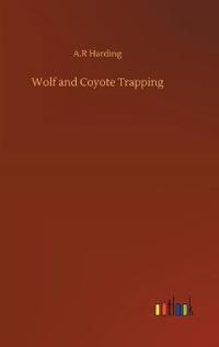 Wolf and Coyote Trapping