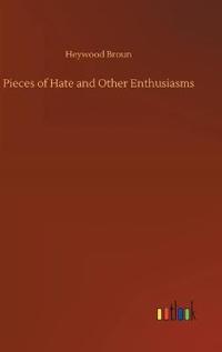 Bokomslag for "Pieces of hate and other enthusiasms"