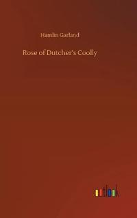 Bokomslag för "Rose of Dutcher's Coolly"