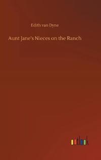 Aunt Jane's Nieces on the Ranch