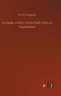 Jovinian, a Story of the Early Days of Papal Rome