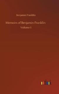 Memoirs of Benjamin Franklin