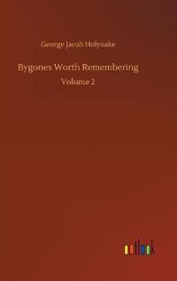 Bygones Worth Remembering