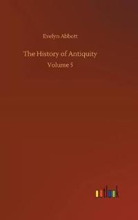 The History of Antiquity