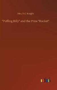 "Puffing Billy" and the Prize "Rocket"