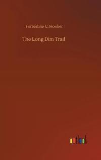 Kirjan kansi "The Long Dim Trail"