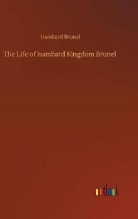 Bokomslag för "The Life of Isambard Kingdom Brunel"