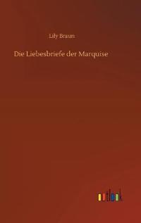Die Liebesbriefe der Marquise