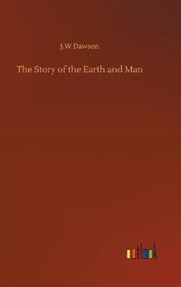 Bokomslag for "The Story of the Earth and Man"