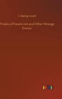 Bokomslag för "Freaks of Fanaticism and Other Strange Events"