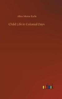 Child Life in Colonial Days