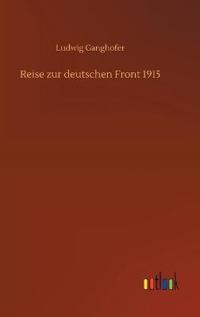 Reise zur deutschen Front 1915