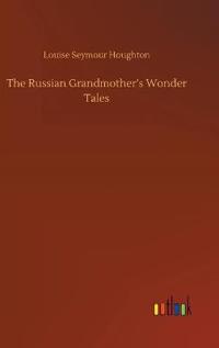 Bokomslag för "The Russian grandmother's wonder tales"