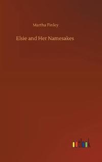 Bokomslag för "Elsie and Her Namesakes"